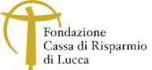 Fondazione Cassa di Risparmio di Lucca Fondazione Cassa di Risparmio di Lucca